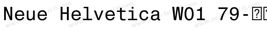 Neue Helvetica W01 79字体转换